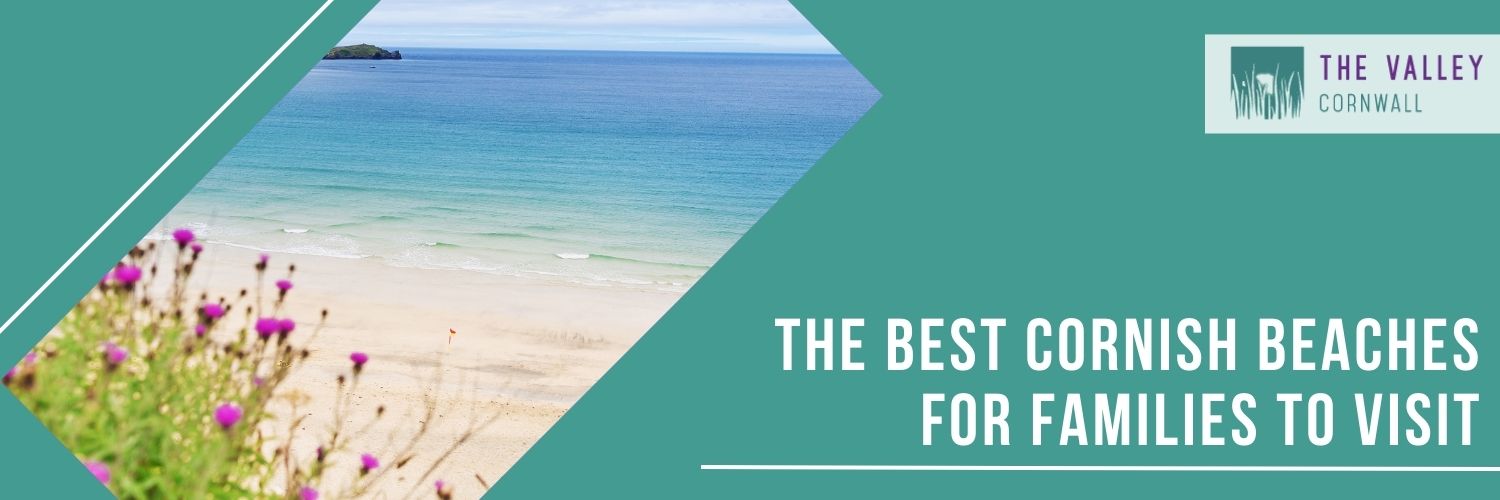 The Best Cornish Beaches For Families to Visit